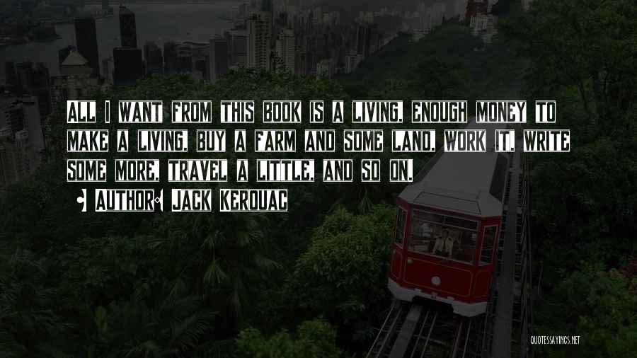 Want To Travel Quotes By Jack Kerouac