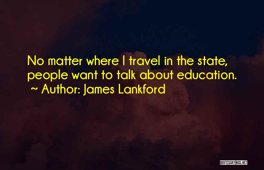 Want To Travel Quotes By James Lankford