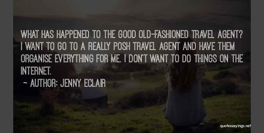 Want To Travel Quotes By Jenny Eclair