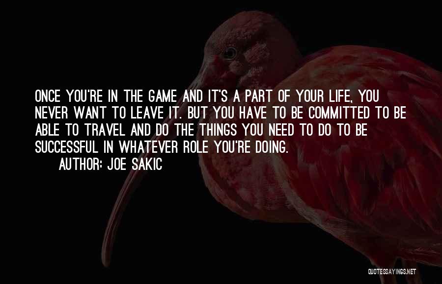 Want To Travel Quotes By Joe Sakic