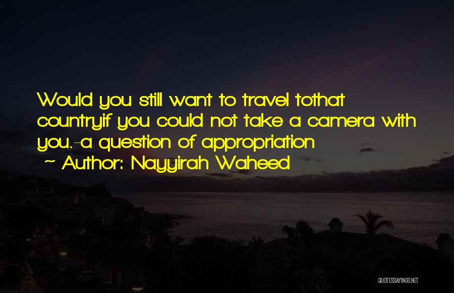 Want To Travel Quotes By Nayyirah Waheed