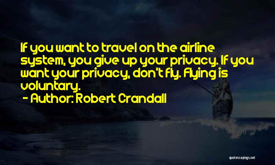 Want To Travel Quotes By Robert Crandall