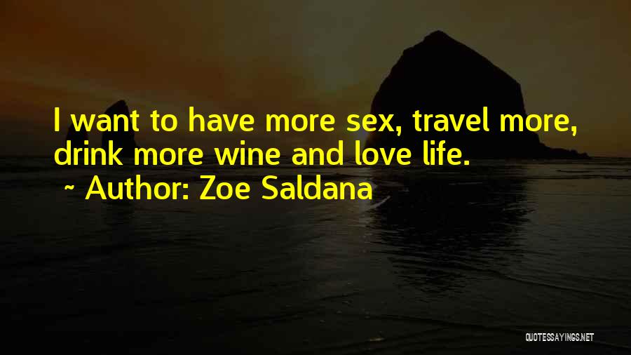 Want To Travel Quotes By Zoe Saldana