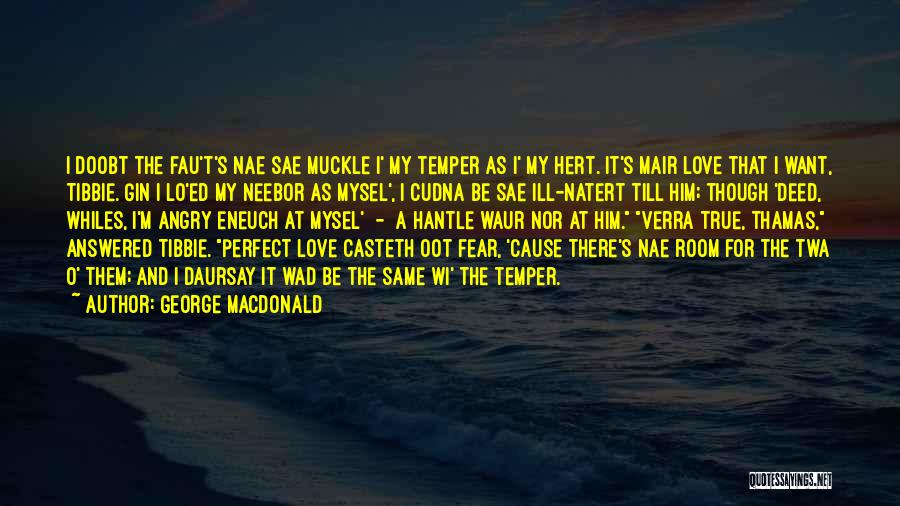 Want True Love Quotes By George MacDonald