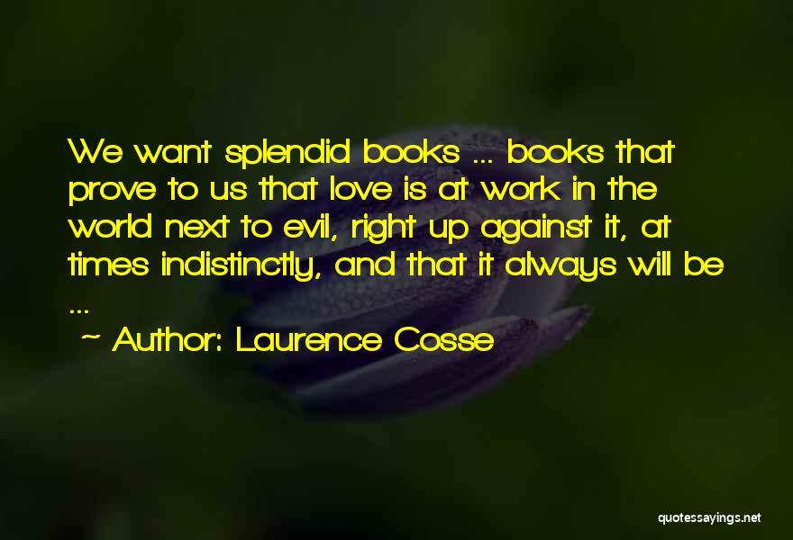 Want Us To Work Quotes By Laurence Cosse