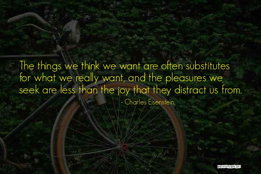 Want What Quotes By Charles Eisenstein Want What Quotes By Charles Eisenstein