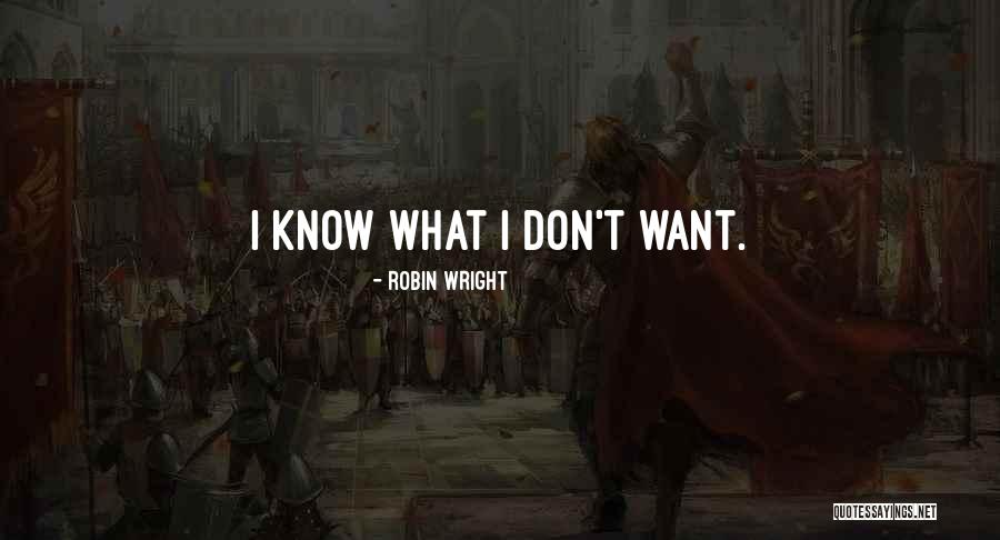 Want What Quotes By Robin Wright Want What Quotes By Robin Wright