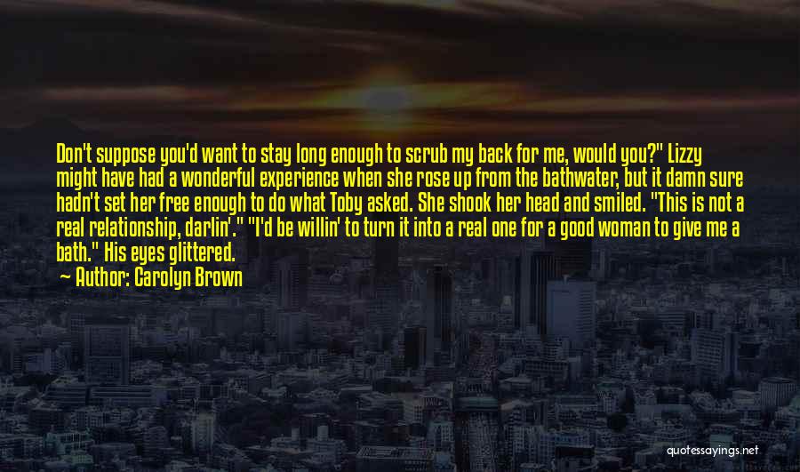 Want You Back Relationship Quotes By Carolyn Brown