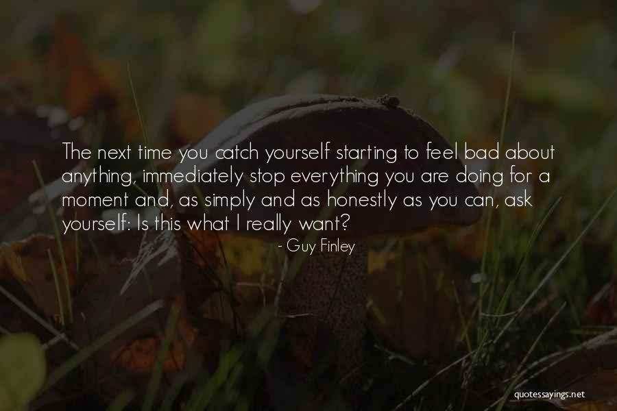 Want You Bad Quotes By Guy Finley