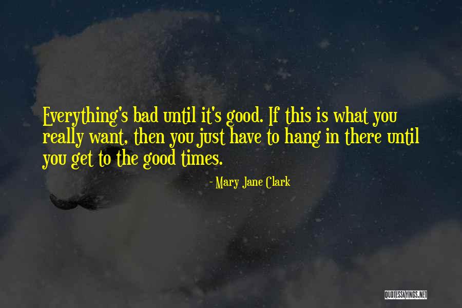 Want You Bad Quotes By Mary Jane Clark