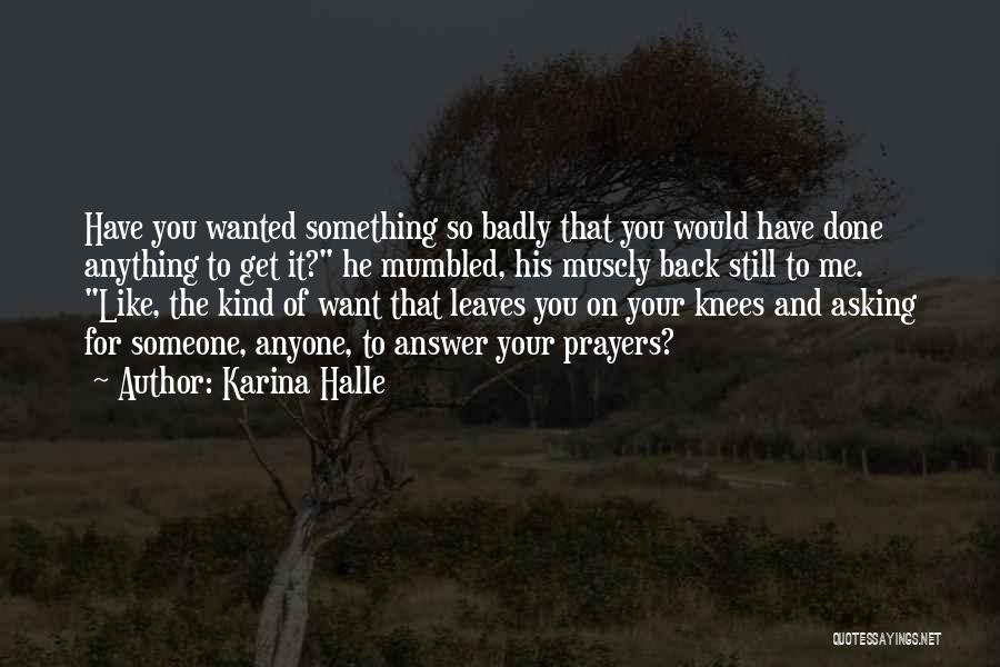 Want You Badly Quotes By Karina Halle