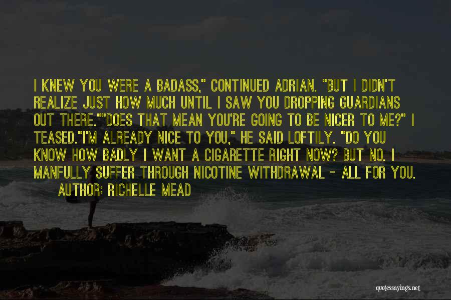 Want You Badly Quotes By Richelle Mead