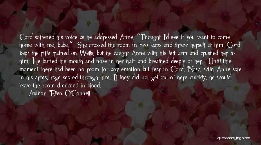 Want You Here Quotes By Ellen O'Connell