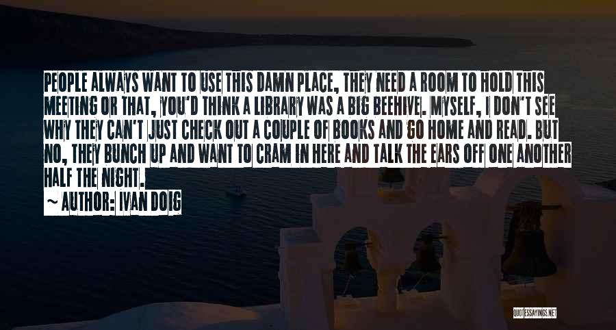 Want You Here Quotes By Ivan Doig
