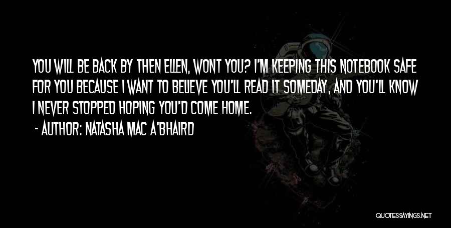 Want You Home Quotes By Natasha Mac A'Bhaird