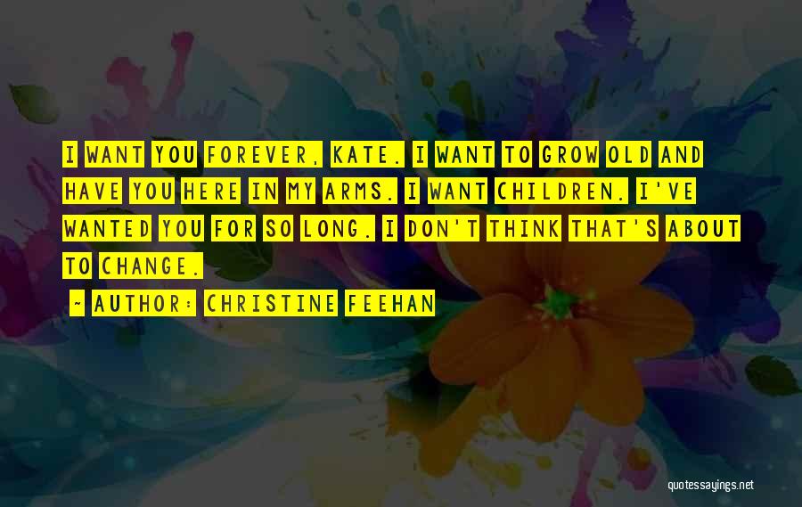 Want You In My Arms Quotes By Christine Feehan