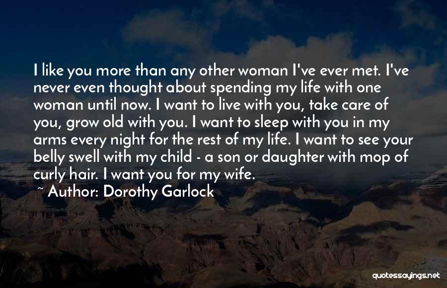 Want You In My Arms Quotes By Dorothy Garlock
