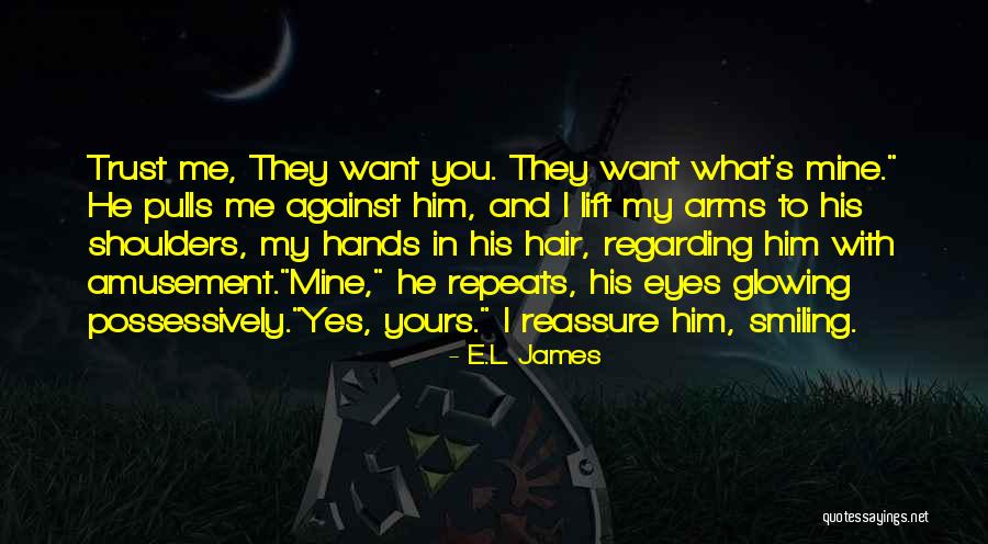 Want You In My Arms Quotes By E.L. James