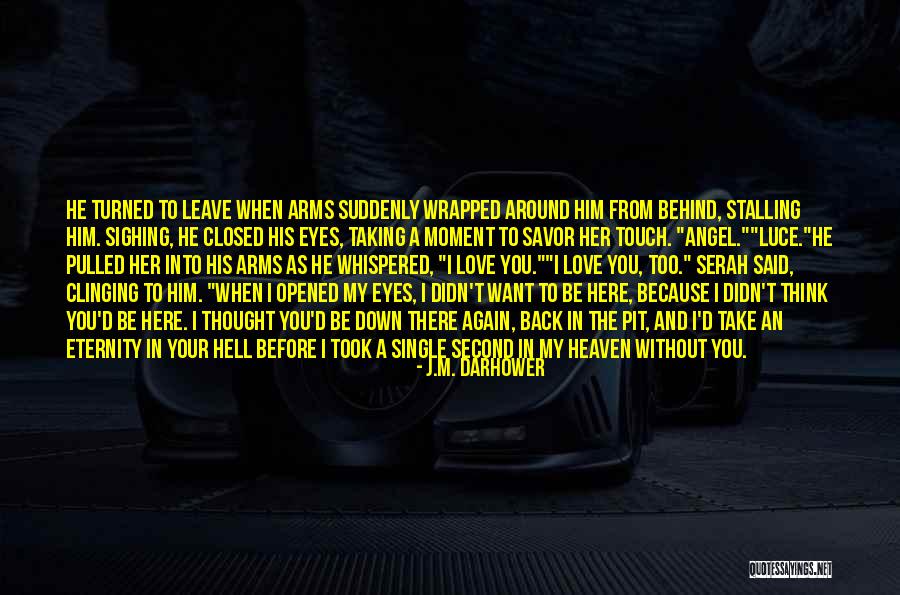 Want You In My Arms Quotes By J.M. Darhower