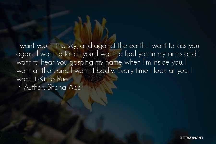 Want You In My Arms Quotes By Shana Abe