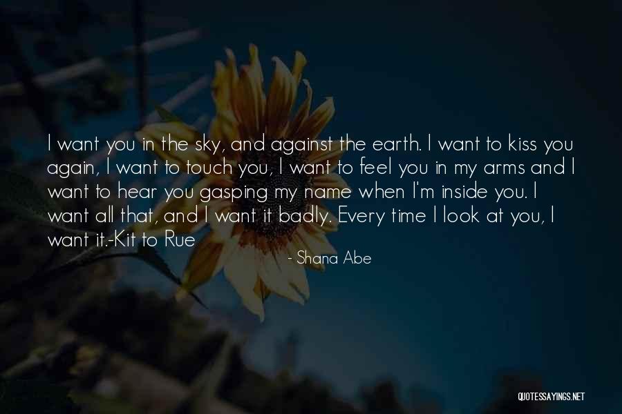 Want You In My Arms Quotes By Shana Abe