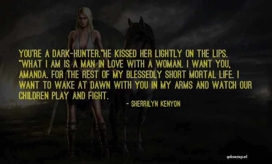 Want You In My Arms Quotes By Sherrilyn Kenyon