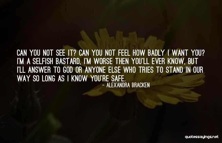 Want You So Badly Quotes By Alexandra Bracken