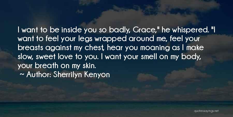 Want You So Badly Quotes By Sherrilyn Kenyon