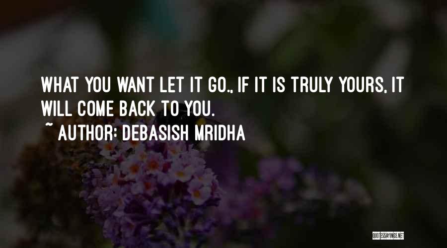 Want You To Come Back Quotes By Debasish Mridha