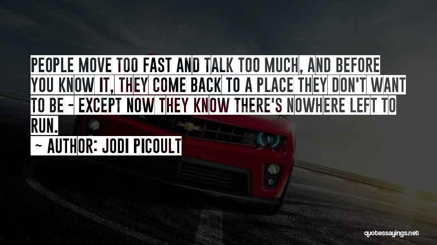 Want You To Come Back Quotes By Jodi Picoult