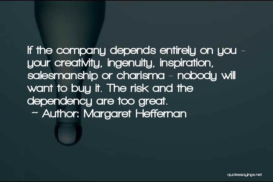 Want Your Company Quotes By Margaret Heffernan