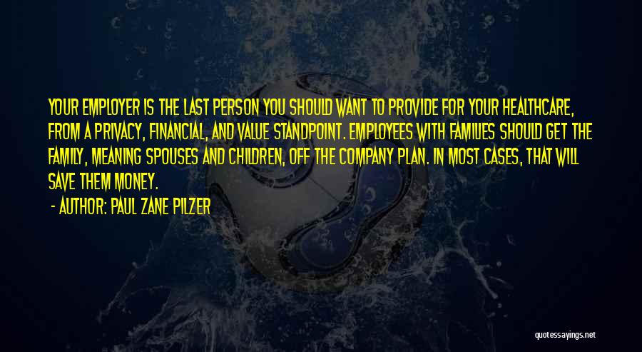 Want Your Company Quotes By Paul Zane Pilzer