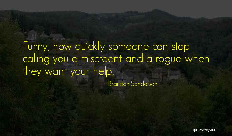 Want Your Help Quotes By Brandon Sanderson Want Your Help Quotes By Brandon Sanderson