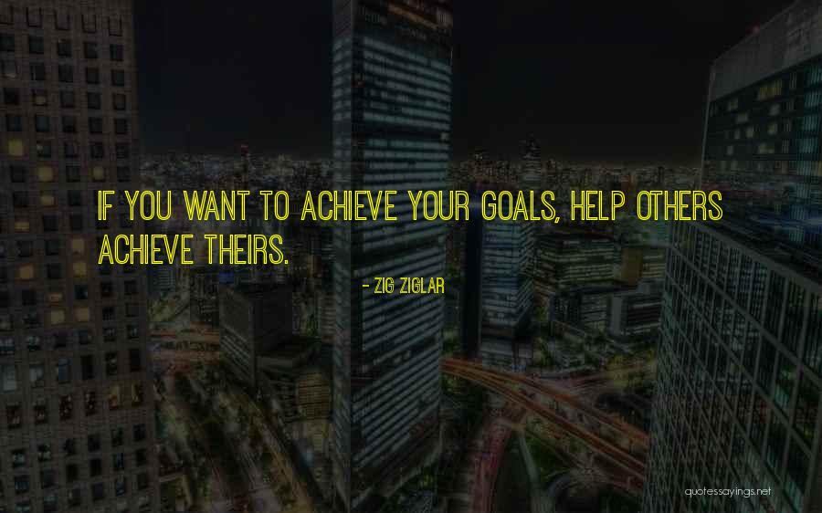 Want Your Help Quotes By Zig Ziglar Want Your Help Quotes By Zig Ziglar
