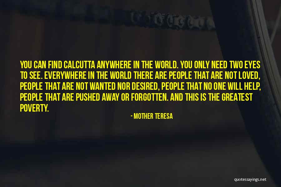 Wanted And Desired Quotes By Mother Teresa Wanted And Desired Quotes By Mother Teresa