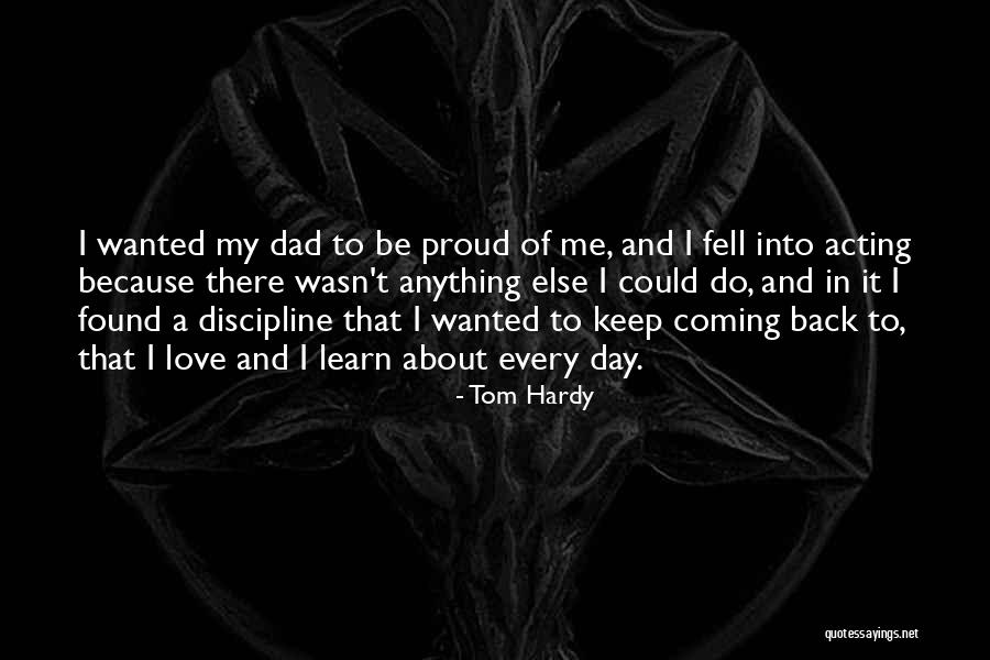 Wanted And Love Quotes By Tom Hardy Wanted And Love Quotes By Tom Hardy