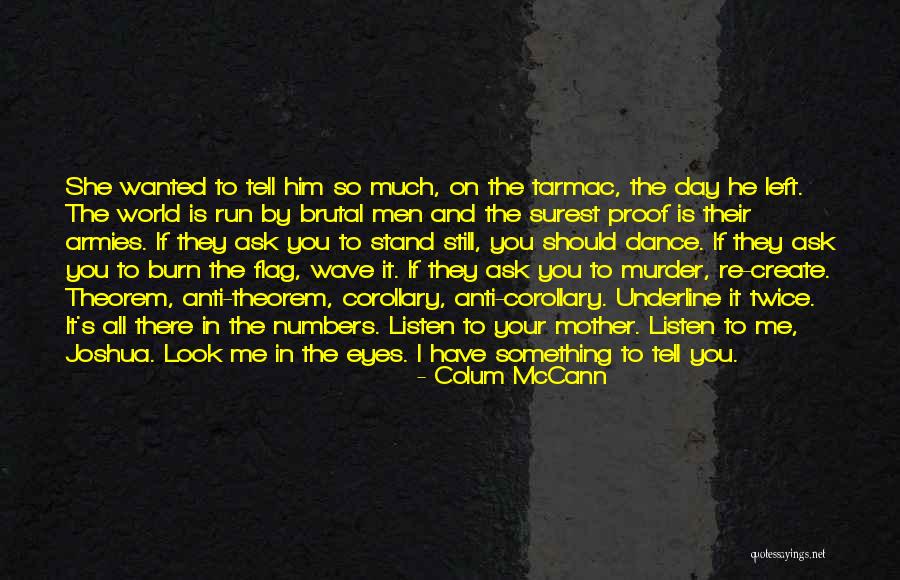 Wanted And On The Run Quotes By Colum McCann