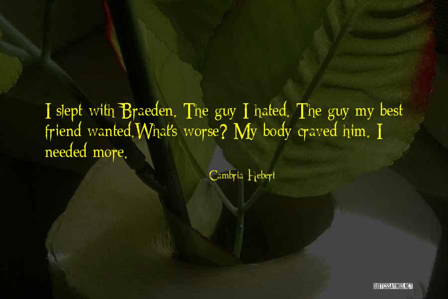 Wanted Best Friend Quotes By Cambria Hebert Wanted Best Friend Quotes By Cambria Hebert