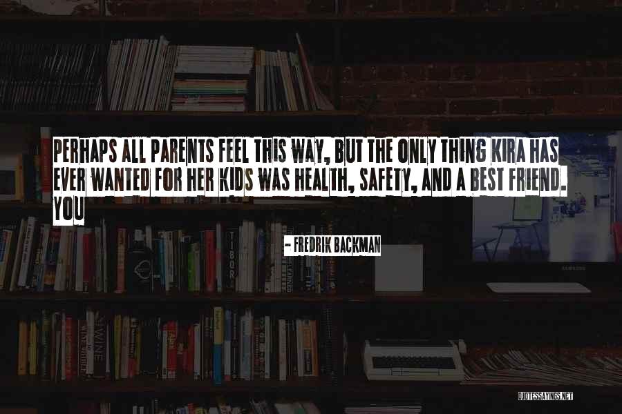Wanted Best Friend Quotes By Fredrik Backman Wanted Best Friend Quotes By Fredrik Backman
