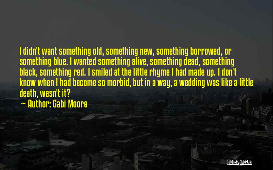 Wanted Dead Or Alive Quotes By Gabi Moore