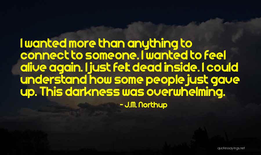Wanted Dead Or Alive Quotes By J.M. Northup Wanted Dead Or Alive Quotes By J.M. Northup