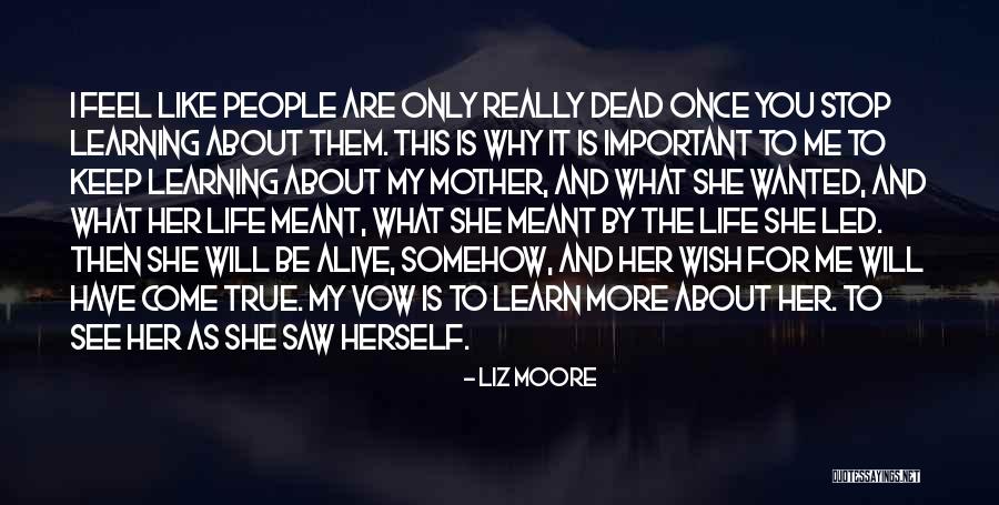 Wanted Dead Or Alive Quotes By Liz Moore