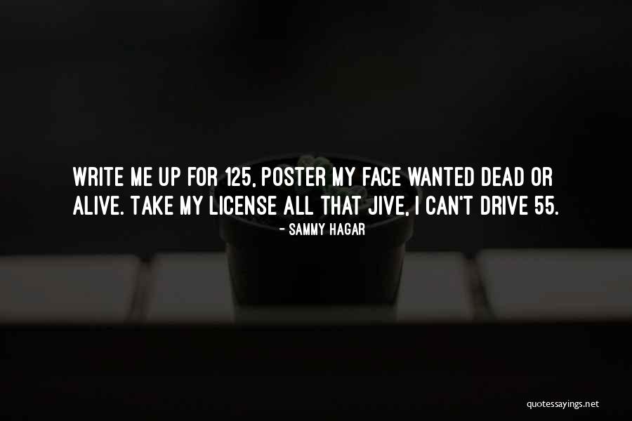 Wanted Dead Or Alive Quotes By Sammy Hagar