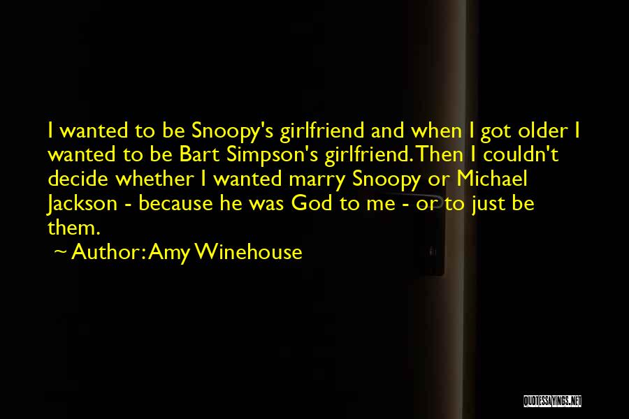Wanted Girlfriend Quotes By Amy Winehouse