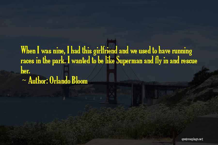 Wanted Girlfriend Quotes By Orlando Bloom