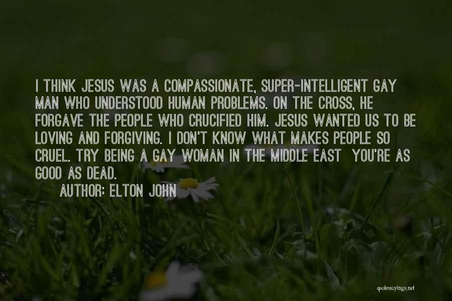 Wanted Good Man Quotes By Elton John