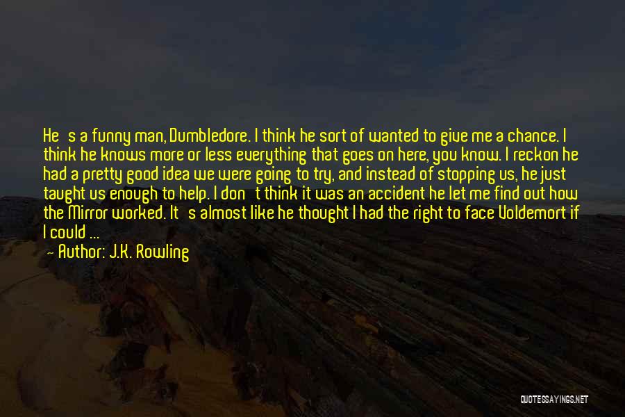 Wanted Good Man Quotes By J.K. Rowling