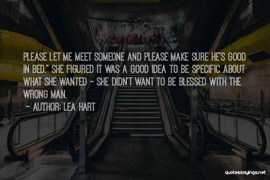 Wanted Good Man Quotes By Lea Hart