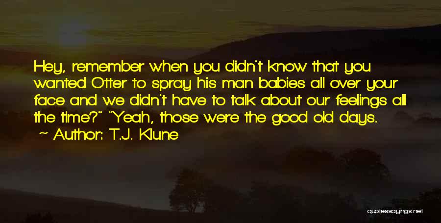 Wanted Good Man Quotes By T.J. Klune