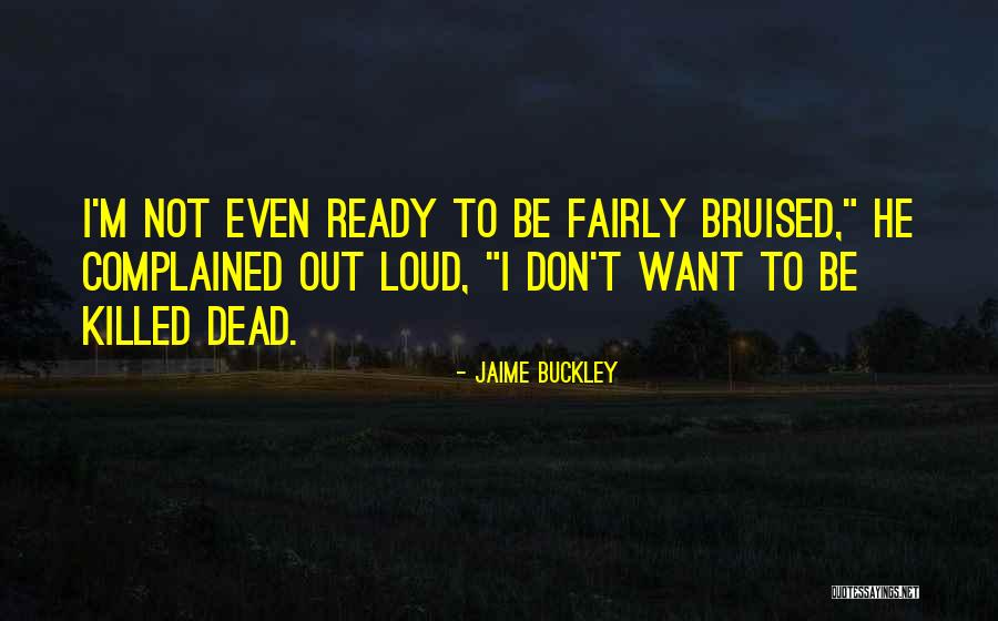 Wanted Hero Quotes By Jaime Buckley Wanted Hero Quotes By Jaime Buckley